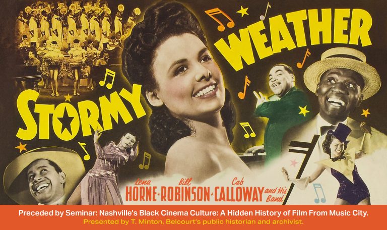 Seminar: Nashville’s Black Cinema Culture: A Hidden History of Film From Music City + STORMY WEATHER