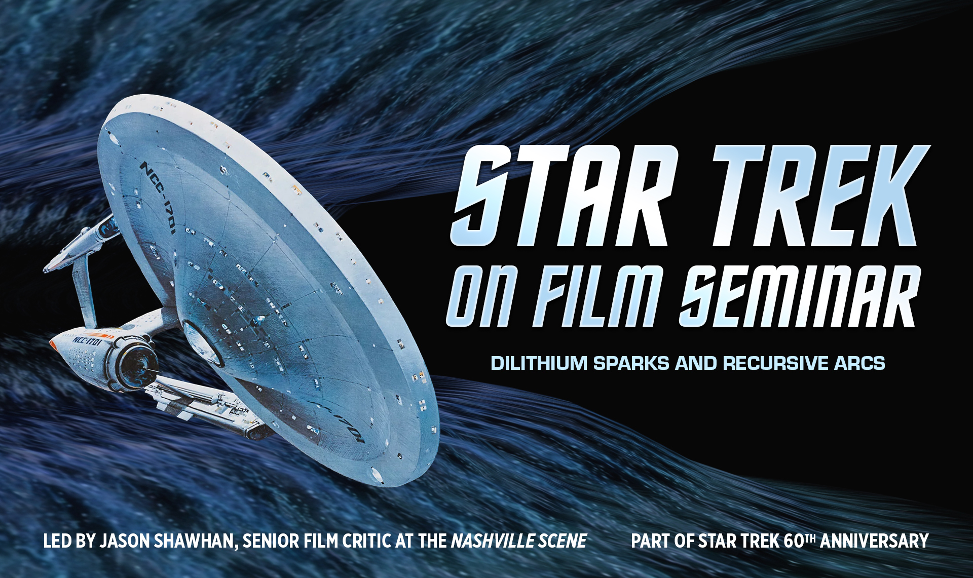Star Trek on Film Seminar: Dilithium Sparks and Recursive Arcs